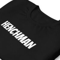 Henchmen T-Shirt