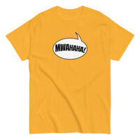 MWAHAHA! Evil Super Villain Laugh Tee
